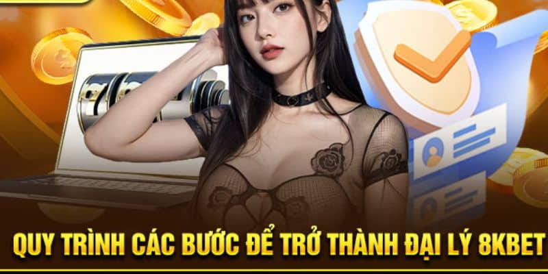 Hướng dẫn cách bước để trở thành đại lý 8KBet