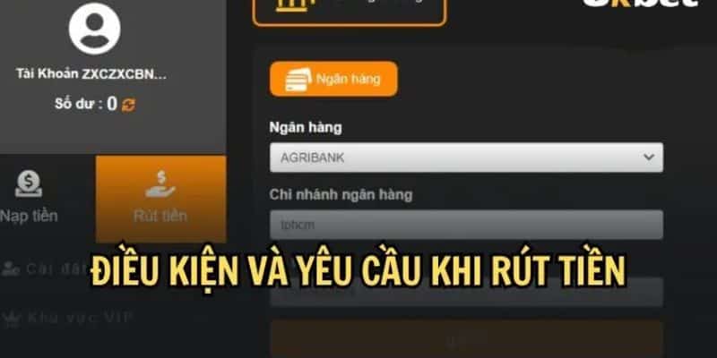 Điều kiện cần lưu ý khi rút tiền tại 8KBet