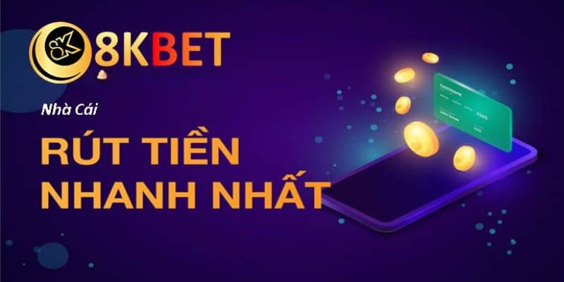 Hướng dẫn chi tiết rút tiền 8KBET hiệu quả