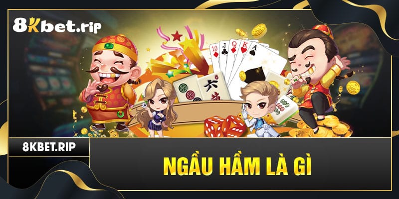 Ngầu hầm là gì