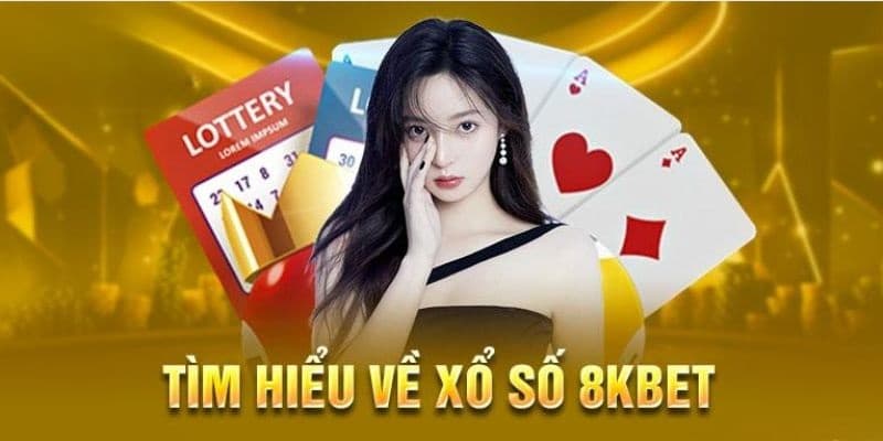 Xổ số 8KBET là một điểm đến lý tưởng cho những ai đam mê lô đề